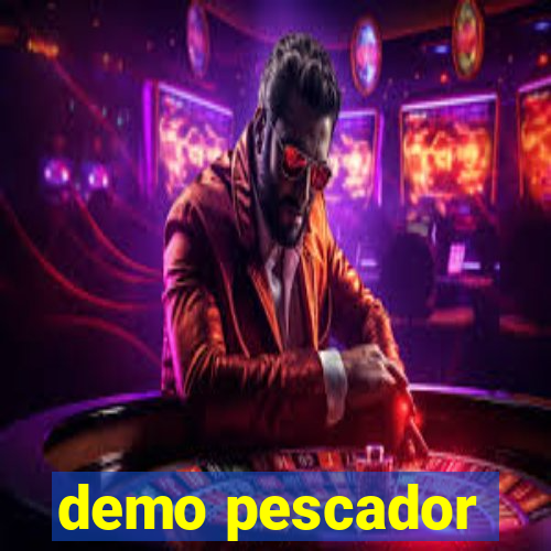 demo pescador